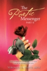 The Poetic Messenger  Part Ii : Stories of Blame and Guilt Are Not Mine to Claim. I Am Just the Messenger of Their Pain. - eBook