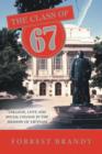 The Class of 67 : College, Love and Social Change in the Shadow of Vietnam - Book