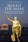 Behold the Man! : Christ in the Iliad, Classical Greek Drama, Plato, and Greek Literature from Herculaneum - Book