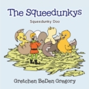The Squeedunkys : Squeedunky Doo - eBook