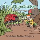 The Squeedunkys : Squeedunky Dawdle - Book