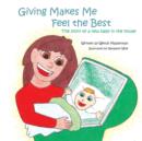 Giving Makes Me Feel the Best : The Story of a New Baby in the House - Book