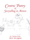 Centric Poetry & Storytelling in Motion - eBook