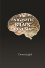 The Enigmatic Brain Reveals - eBook