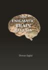 The Enigmatic Brain Reveals - Book