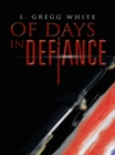 Of Days in Defiance - eBook