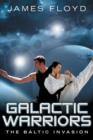 Galactic Warriors : The Baltic Invasion - Book