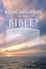 Reincarnation in the Bible? - Book