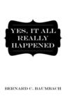 Yes, It All Really Happened - Book