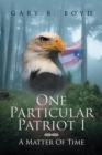 One Particular Patriot I : A Matter of Time - eBook