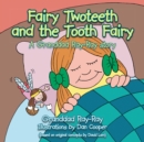 Fairy Two Teeth : A Granddad Ray-Ray Story - eBook