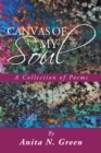 Canvas of My Soul : A Collection of Poems - eBook