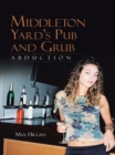 Middleton Yard's Pub and Grub : Abduction - eBook