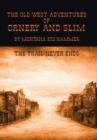 The Old West Adventures of Ornery and Slim : The Trail Never Ends - Book