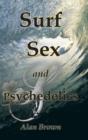 Surf, Sex, and Psychedelics - Book