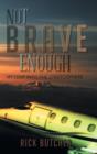 Not Brave Enough : My Leap into the Stratosphere - Book