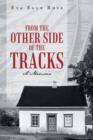 From The Other Side Of The Tracks : A Memoir - Book