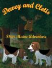 Dewey and Cletis : Their Maine Adventure - Book