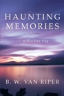 Haunting Memories : . . . with a True Ring - eBook
