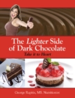 The Lighter Side of Dark Chocolate : Take It to Heart - eBook