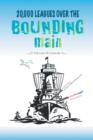 20,000 Leagues Over the Bounding Main : The Log of a Sailor - Book