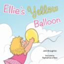 Ellie's Yellow Balloon - Book