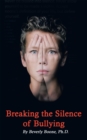 Breaking the Silence of Bullying - eBook