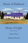 House of Darkness House of Light : The True Story Volume Three - eBook