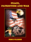 Peace, Patriotism and War - eBook