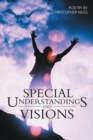 Special Understandings and Visions - eBook