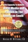 "The Capacity to Believe: Race, Media and Politics in the American South" - eBook