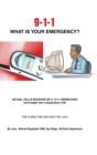 9-1-1 What Is Your Emergency? - Book