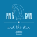 Pin & Gvin, and the Star - eBook
