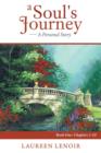 A Soul's Journey : A Personal Story: Book One: Chapters 1-10 - Book