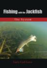 Fishing with the Jackfish : The System - Book