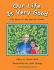 Our Life Is Very Good : The Story of Ana and the Visitor - Book