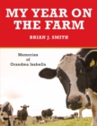 My Year on the Farm : Memories of Grandma Isabella - eBook