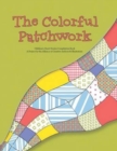 The Colorful Patchwork : Children's Short Stories Compilation Book - Book