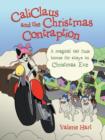 CaliClaus and the Christmas Contraption : A magical cat finds homes for strays on Christmas Eve - Book