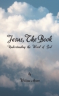 Jesus, the Book : Understanding  the Word of God - eBook
