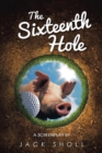 The Sixteenth Hole : A Screenplay - eBook