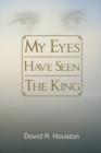 My Eyes Have Seen the King - Book