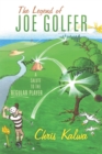 The Legend of Joe Golfer : A Salute to the Regular Player - eBook