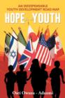 Hope for the Youth : An Indispensable Youth Development Road Map - Book