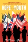 Hope for the Youth : An Indispensable Youth Development Road Map - eBook