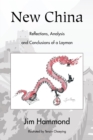 New China : Reflections, Analysis and Conclusions of a Layman - eBook