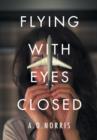 Flying with Eyes Closed - Book