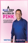 A Blue Fish in a Sea of Pink - eBook