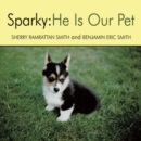 Sparky : He Is Our Pet - eBook