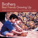Brothers: Best Friends Growing Up - eBook